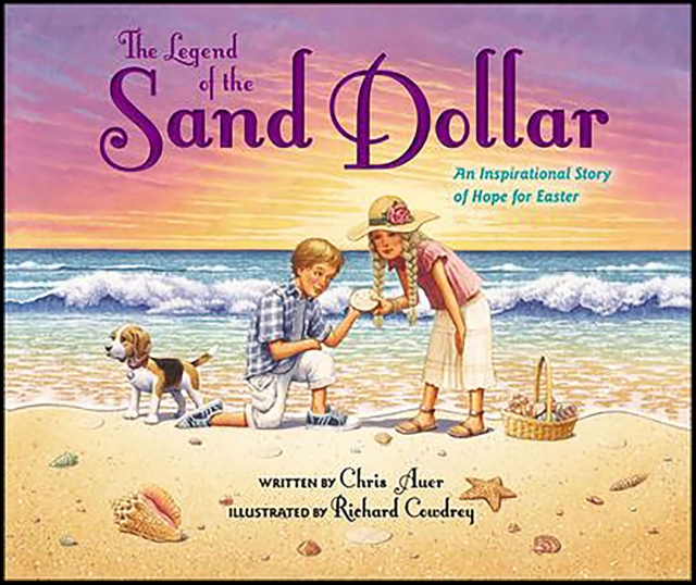 The Legend of the Sand Dollar : An Inspirational Story of Hope for Easter, PDF eBook