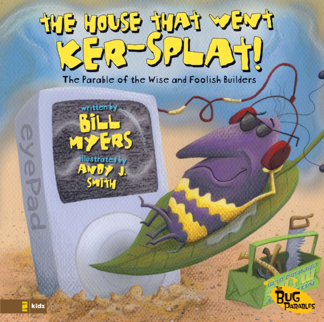 The House That Went Ker---Splat! : The Parable of the Wise and Foolish Builders, EPUB eBook