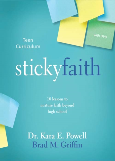 Sticky Faith Teen Curriculum : 10 Lessons to Nurture Faith Beyond High School, EPUB eBook