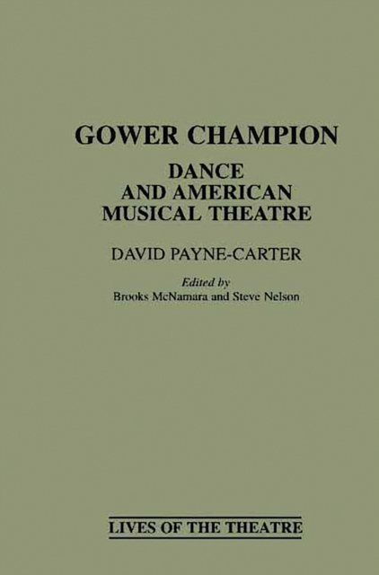 Gower Champion : Dance and American Musical Theatre, PDF eBook