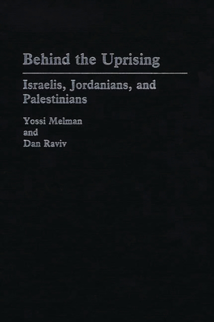 Behind the Uprising : Israelis, Jordanians, and Palestinians, PDF eBook