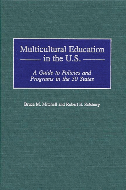 Multicultural Education in the U.S. : A Guide to Policies and Programs in the 50 States, PDF eBook