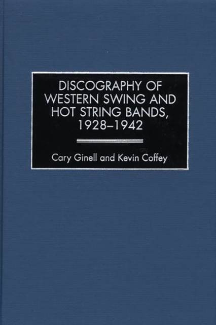 Discography of Western Swing and Hot String Bands, 1928-1942, PDF eBook