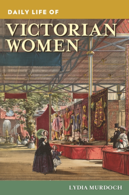 Daily Life of Victorian Women, EPUB eBook