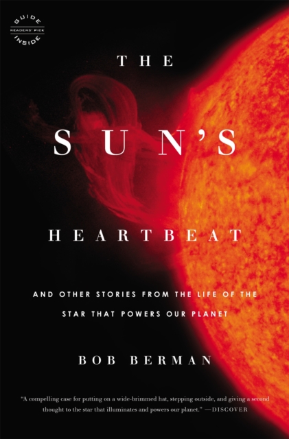 The Sun's Heartbeat : And Other Stories from the Life of the Star That Powers Our Planet, Paperback / softback Book