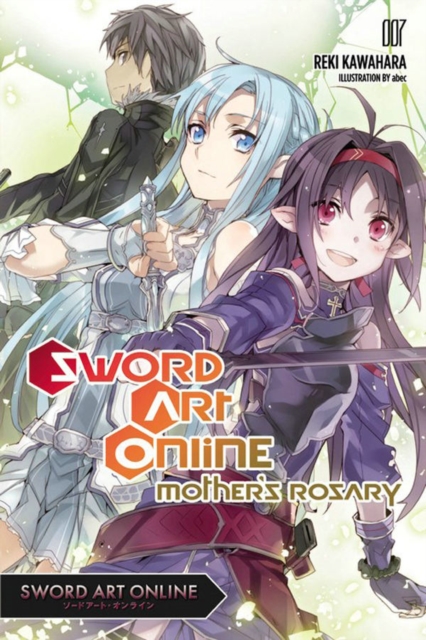 Sword Art Online 7 (light novel) : Mother's Rosary, Paperback / softback Book
