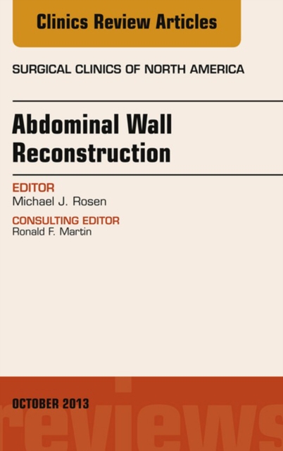 Abdominal Wall Reconstruction, An Issue of Surgical Clinics, EPUB eBook