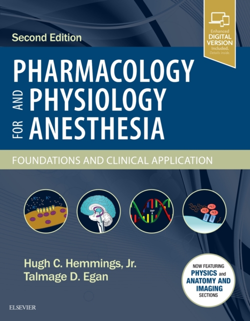 Pharmacology and Physiology for Anesthesia : Foundations and Clinical Application, Hardback Book