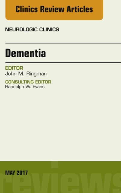 Dementia, An Issue of Neurologic Clinics, EPUB eBook