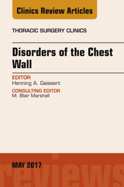 Disorders of the Chest Wall, An Issue of Thoracic Surgery Clinics, EPUB eBook