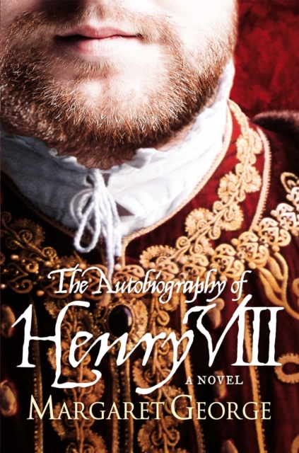 The Autobiography Of Henry VIII, Paperback / softback Book