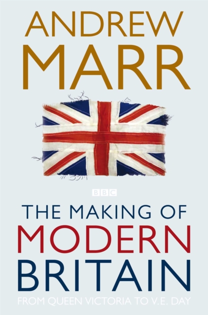 The Making of Modern Britain, Paperback / softback Book