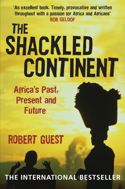 The Shackled Continent : Africa's Past, Present and Future, EPUB eBook