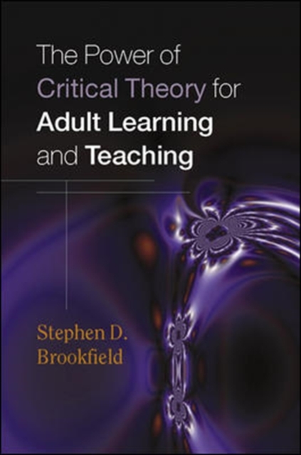 The Power of Critical Theory for Adult Learning and Teaching, Paperback / softback Book