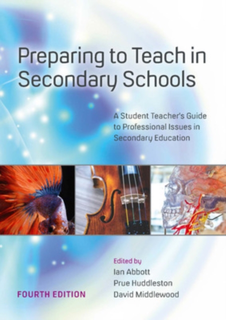 Preparing to Teach in Secondary Schools: a Student Teacher's Guide to Professional Issues in Secondary Education, EPUB eBook