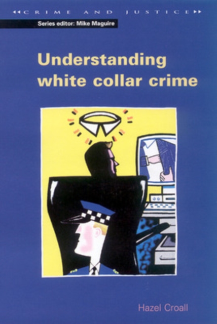 Understanding White Collar Crime, PDF eBook