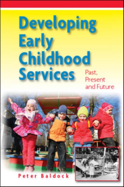Developing Early Childhood Services: Past, Present and Future, EPUB eBook
