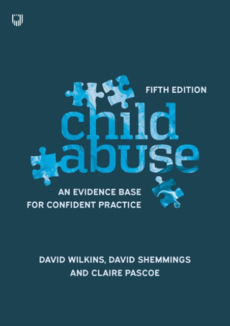 Child Abuse 5e An evidence base for confident practice, Paperback / softback Book