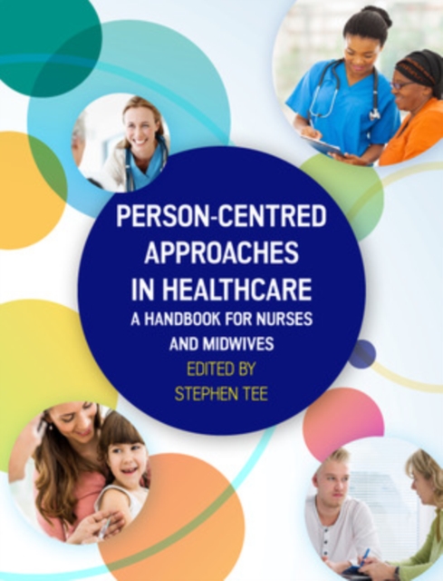 Person-Centred Approaches in Healthcare: a Handbook for Nurses and Midwives, EPUB eBook