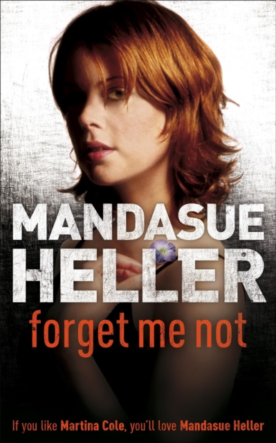 Forget Me Not : Will he get to her next?, Paperback / softback Book