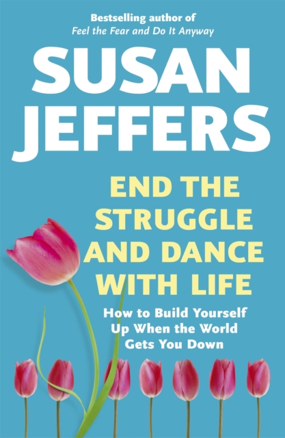 End the Struggle and Dance With Life, Paperback / softback Book