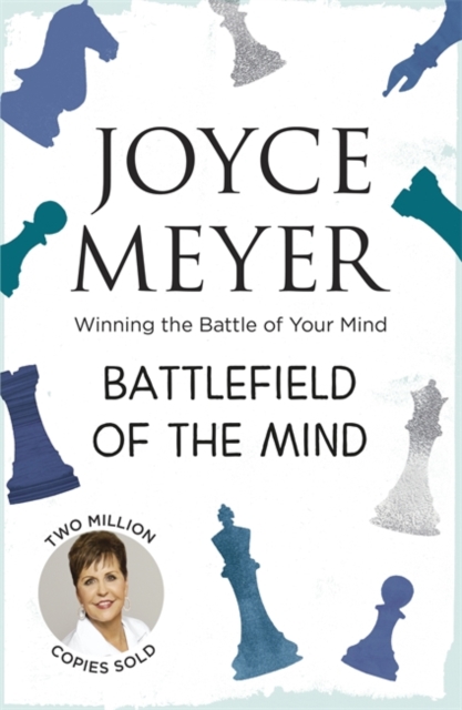 Battlefield of the Mind : Winning the Battle of Your Mind, Paperback / softback Book