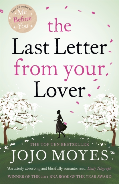 The Last Letter from Your Lover : Now a major motion picture starring Felicity Jones and Shailene Woodley, Paperback / softback Book