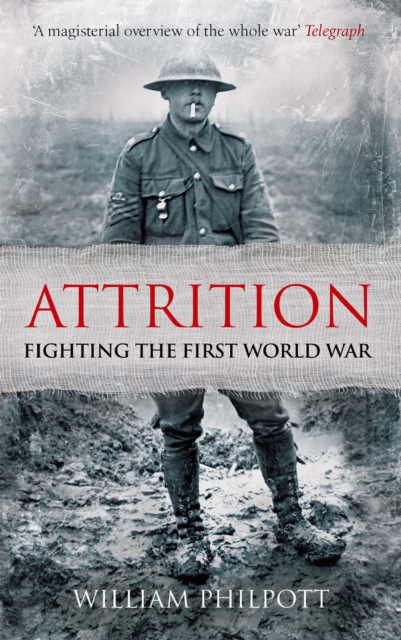 Attrition : Fighting the First World War, Paperback / softback Book