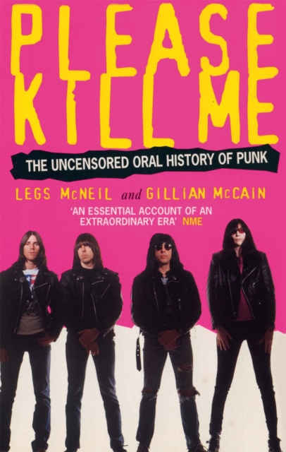 Please Kill Me : The Uncensored Oral History of Punk, Paperback / softback Book