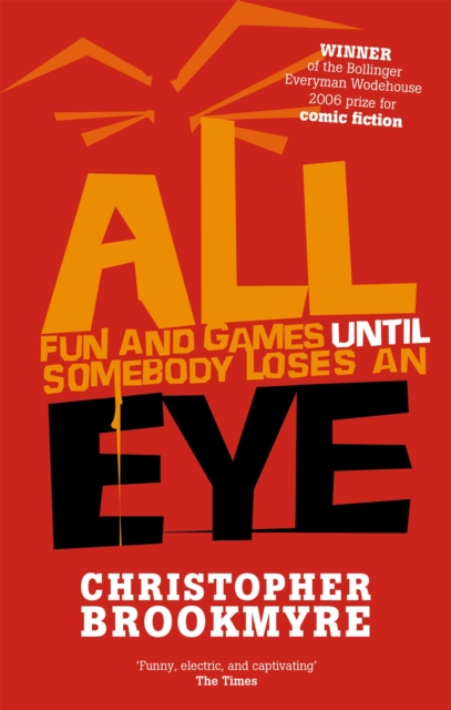 All Fun And Games Until Somebody Loses An Eye, Paperback / softback Book