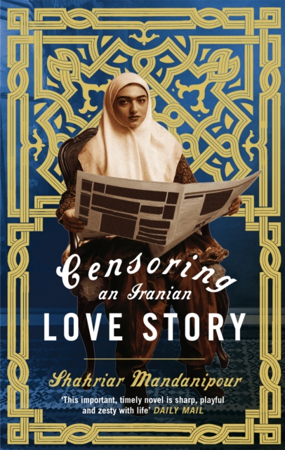 Censoring An Iranian Love Story : A novel, Paperback / softback Book