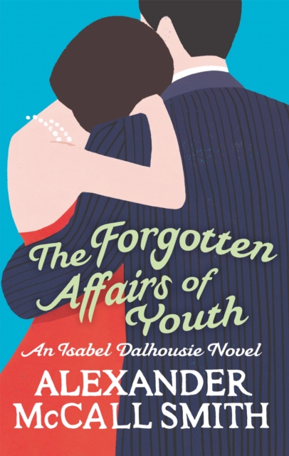 The Forgotten Affairs Of Youth, Paperback / softback Book