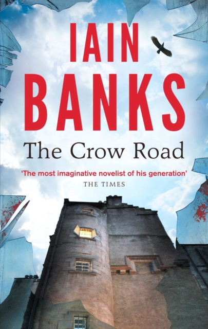 The Crow Road : 'One of the best opening lines of any novel' Guardian, Paperback / softback Book