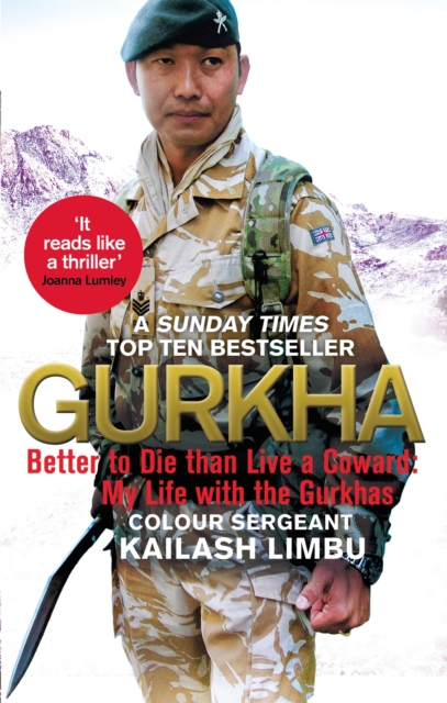 Gurkha : Better to Die than Live a Coward: My Life in the Gurkhas, Paperback / softback Book