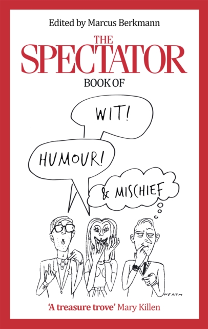 The Spectator Book of Wit, Humour and Mischief, Paperback / softback Book