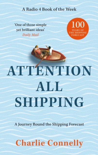Attention All Shipping : A Journey Round the Shipping Forecast, Paperback / softback Book