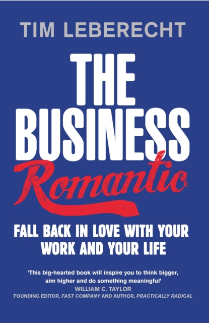 The Business Romantic : Fall back in love with your work and your life, EPUB eBook