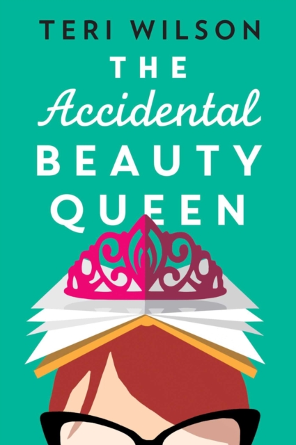 The Accidental Beauty Queen : the perfect summer romcom, EPUB eBook