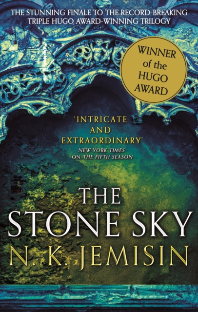 The Stone Sky : The Broken Earth, Book 3, WINNER OF THE HUGO AWARD 2018, EPUB eBook
