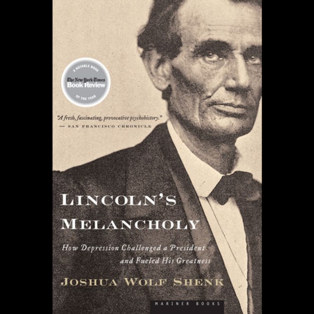 Lincoln's Melancholy : How Depression Challenged a President and Fueled His Greatness, eAudiobook MP3 eaudioBook