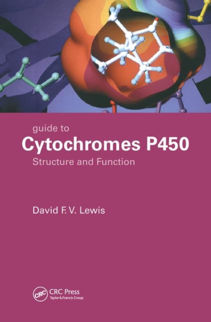 Guide to Cytochromes P450 : Structure and Function, Second Edition, Paperback / softback Book