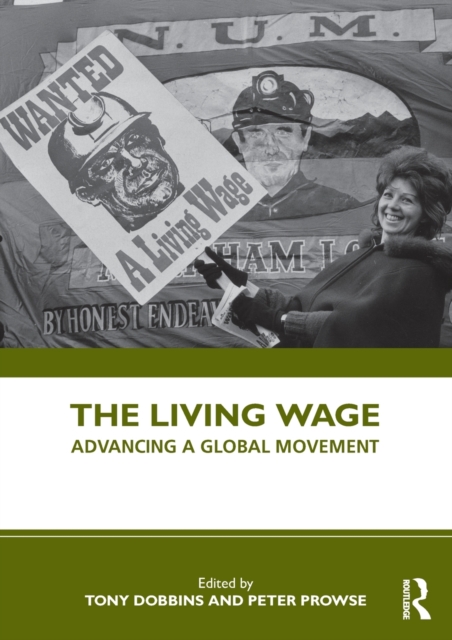 The Living Wage : Advancing a Global Movement, Paperback / softback Book