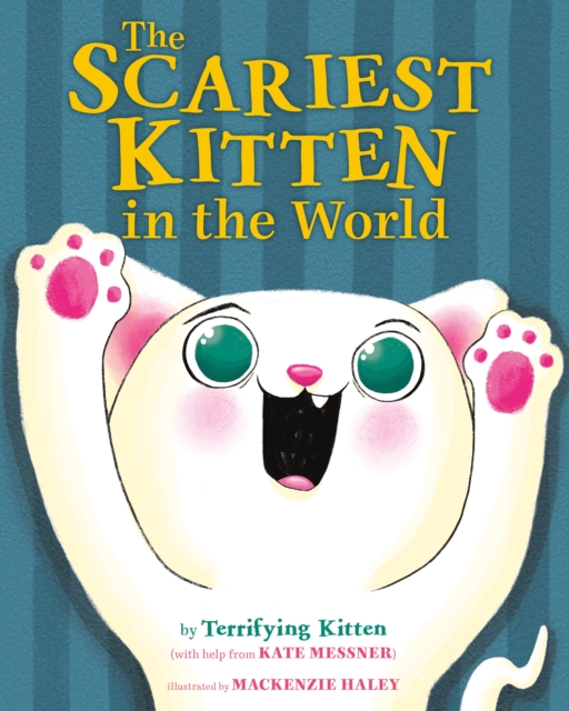 The Scariest Kitten in the World, Hardback Book
