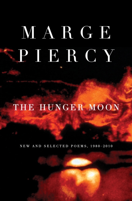 The Hunger Moon : New and Selected Poems, 1980-2010, Paperback / softback Book