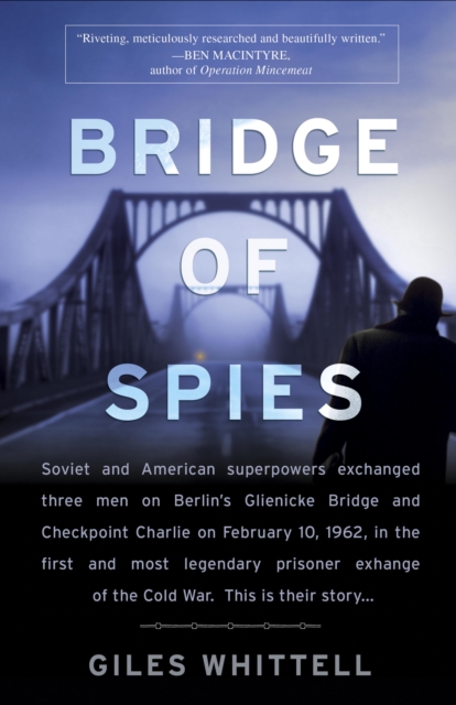 Bridge of Spies : A True Story of the Cold War, EPUB eBook
