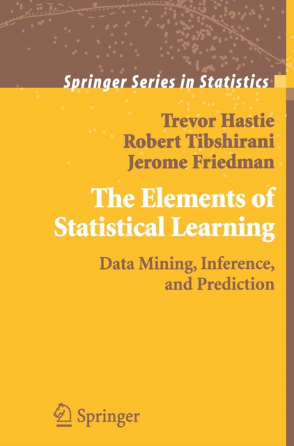 The Elements of Statistical Learning : Data Mining, Inference, and Prediction, PDF eBook