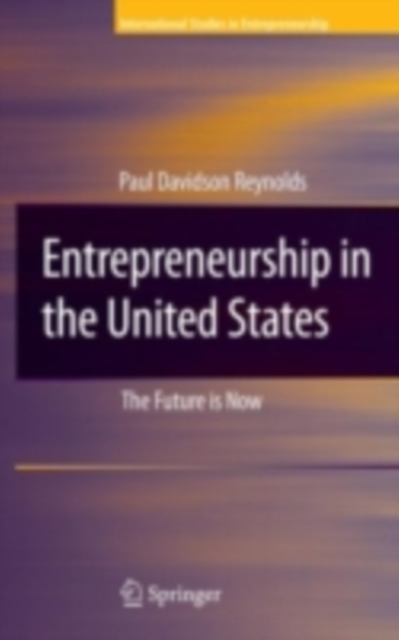 Entrepreneurship in the United States : The Future Is Now, PDF eBook