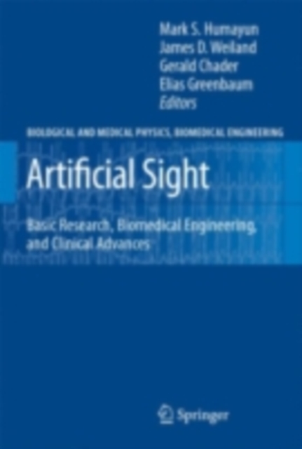Artificial Sight : Basic Research, Biomedical Engineering, and Clinical Advances, PDF eBook