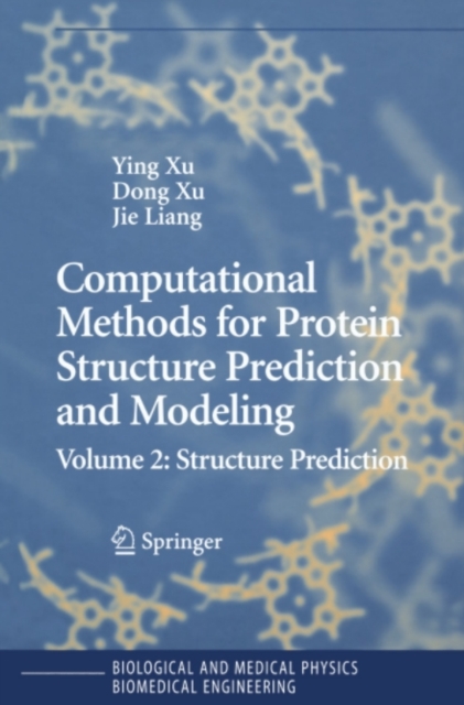 Computational Methods for Protein Structure Prediction and Modeling : Volume 2: Structure Prediction, PDF eBook