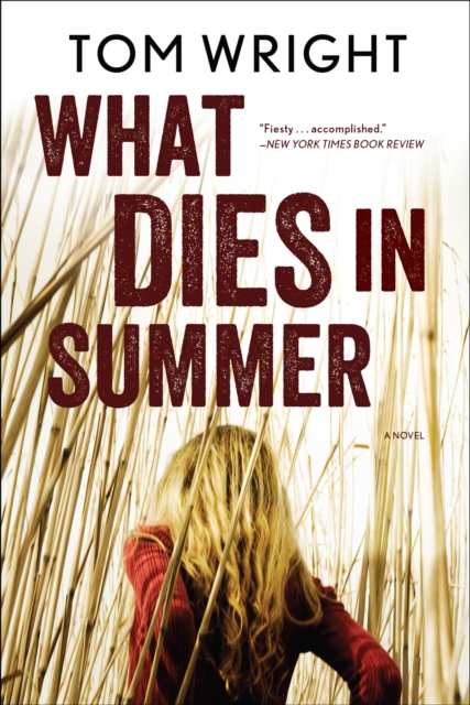What Dies in Summer : A Novel, EPUB eBook